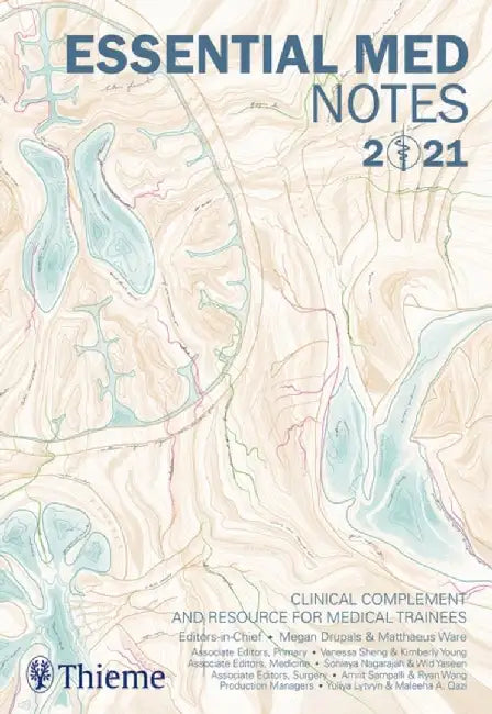 Essential Med Notes 2021: Clinical Complement and Resource for Medical Trainees by Megan Drupals