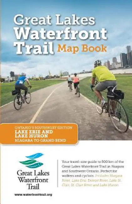Great Lakes Waterfront Trail Map Book: Ontario's Southwest Edition by Lucidmap Inc, Waterfront Regeneration Trust