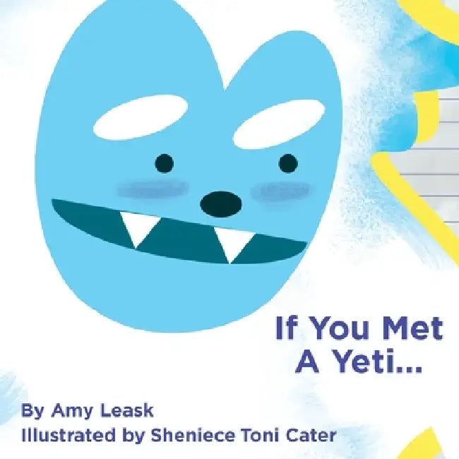 If You Met A Yeti... by Amy Leask