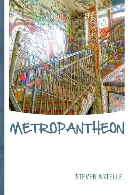 Metropantheon by Steven Artelle