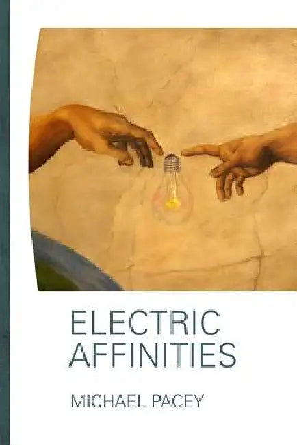 Electric Affinities by Michael Pacey
