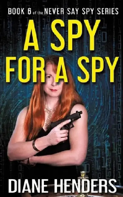 A Spy For A Spy by Diane Henders