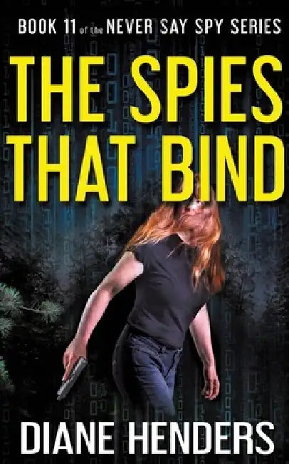 The Spies That Bind by Diane Henders