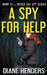 A Spy For Help by Diane Henders