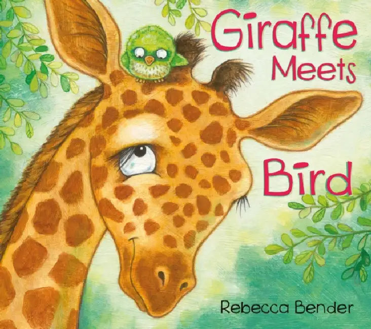 Giraffe Meets Bird by Rebecca Bender, Rebecca Bender