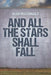And All the Stars Shall Fall by Hugh MacDonald
