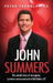 John Summers: The Untold Story of Corruption, Systemic Racism and Evil at Bell Baker LLP by Peter Tremblay