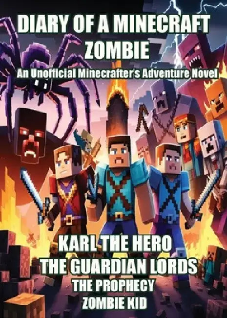 Diary of a Minecraft Zombie: Karl the Hero by Zombie Kid