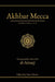 Akhbar Mecca: An English Translation, 1 to 156 by Muḥammad Ibn 'Abd Allah Al-Azraqi, Dan Gibson