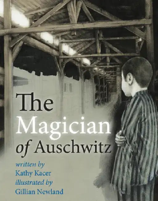 The Magician of Auschwitz by Kathy Kacer