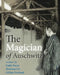 The Magician of Auschwitz by Kathy Kacer