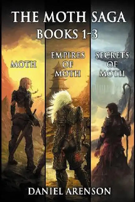The Moth Saga: Books 1-3 by Daniel Arenson