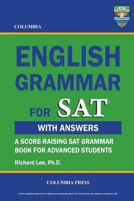 Columbia English Grammar For Sat by Richard Lee Ph. D.