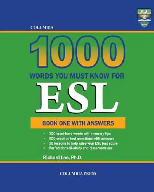 Columbia 1000 Words You Must Know for ESL: Book One with Answers by Richard Lee