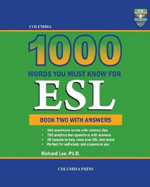 Columbia 1000 Words You Must Know for ESL: Book Two with Answers by Richard Lee