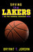 Saving the Lakers: A Be the General Manager Book by Bryant T. Jordan