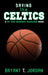 Saving the Celtics: A Be the General Manager Book by Bryant T. Jordan