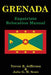 Grenada: Expatriate Relocation Manual by Julie G. M. Scott