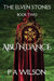 The Elven Stones: Abundance: An Elven Legend Quest by P. a. Wilson