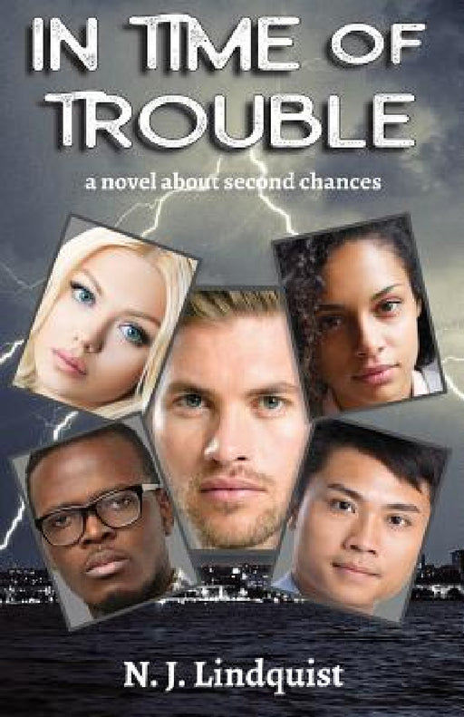 In Time of Trouble: a novel about second chances by N. J. Lindquist