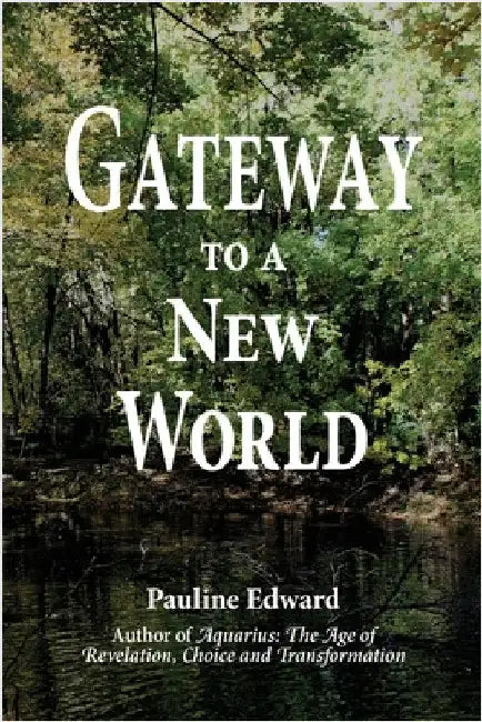 Gateway to a New World by Edward, Pauline