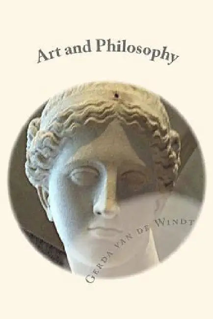 Art and Philosophy by Gerda Van De Windt