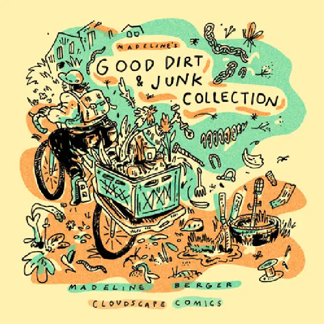Madeline's Good Dirt and Junk Collection by Madeline Berger