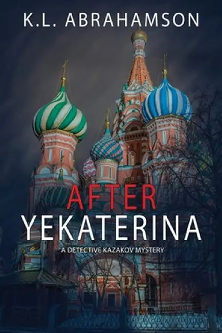 After Yekaterina by K. L. Abrahamson