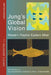 Jung's Global Vision: Western Psyche Eastern Mind, with References to Sri Aurobindo, Integral Yoga and the Mother by David T. Johnston