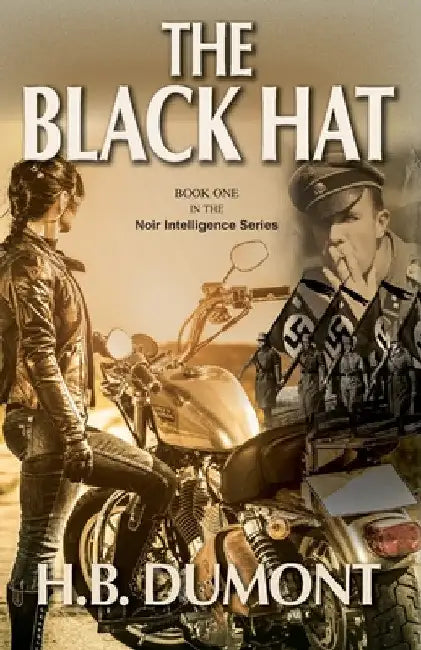 The Black Hat: Book One of the Noir Intelligence Series by H. B. Dumont