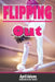 Flipping Out: The Gymnastics Series #3 by April Adams