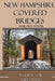 New Hampshire Covered Bridges by Harold Stiver