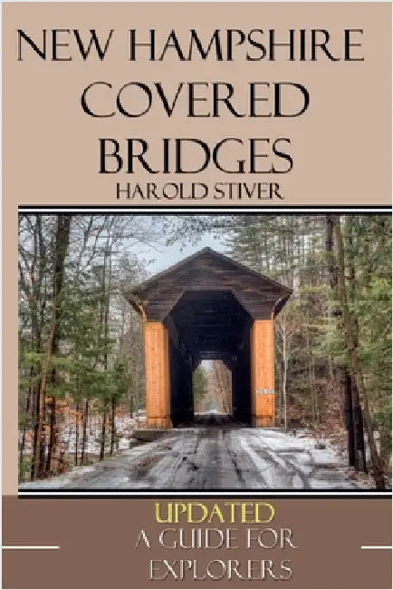 New Hampshire Covered Bridges by Stiver, Harold