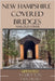 New Hampshire Covered Bridges by Stiver, Harold