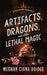 Artifacts, Dragons, and Other Lethal Magic by Meghan Ciana Doidge