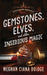 Gemstones, Elves, and Other Insidious Magic by Meghan Ciana Doidge