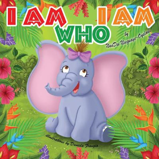 I Am Who I Am by Naadei Neequaye-Oyelade