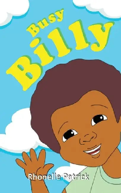 Busy Billy by Rhonelle Patrick