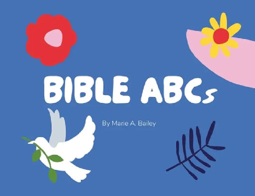 Bible ABCs by Marie A. Bailey
