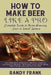 How to Make Beer Like a Pro: Complete Guide to Home Brewing - Even in Small Spaces by Randy Frank