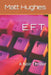 E.F.T.: A Noir Thriller by Matt Hughes