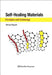 Self-Healing Materials: Principles and Technology by George Wypych
