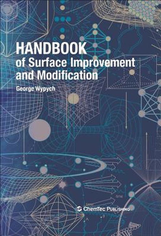 Handbook of Surface Improvement and Modification: 1ed: by Wypych George