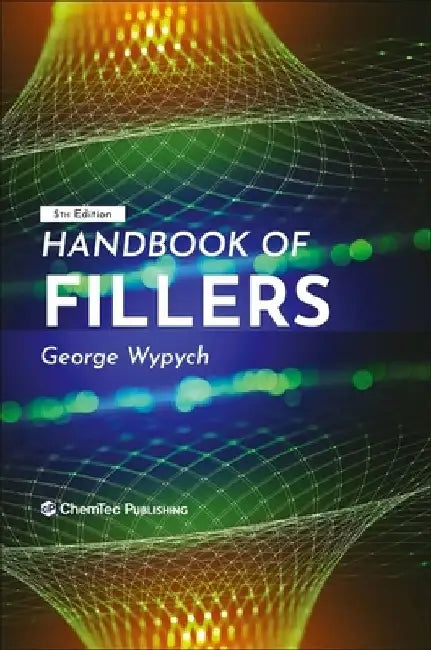 Handbook of Fillers by George Wypych
