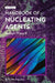 Handbook of Nucleating Agents by George Wypych