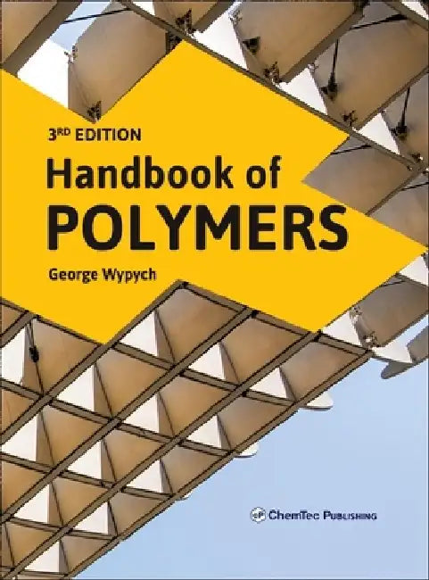Handbook of Polymers by George Wypych