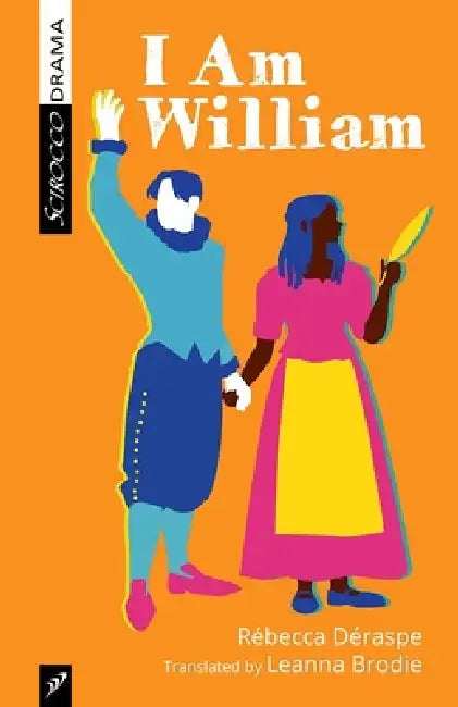 I Am William by Rébecca Déraspe, Leanna Brodie