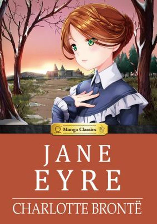 Jane Eyre: Manga Classics by Charlotte Bronte