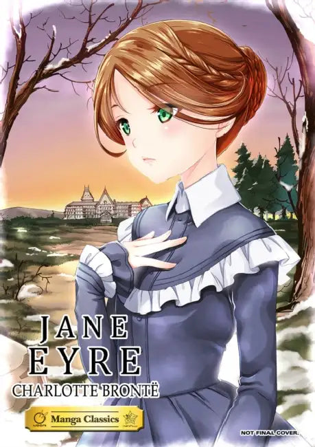 Jane Eyre: Manga Classics by Bronte, Crystal S. Chan, Lee