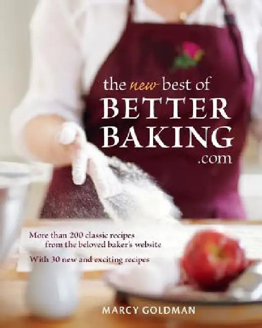 The New Best of Betterbaking.com by Marcy Goldman